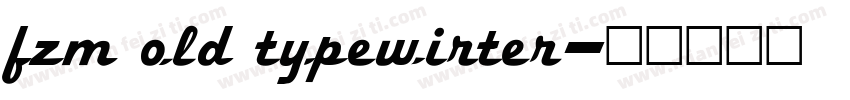 fzm old typewirter字体转换